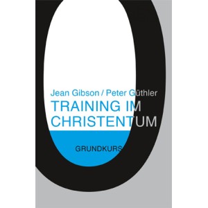 Training im Christentum 0 - Grundkurs
